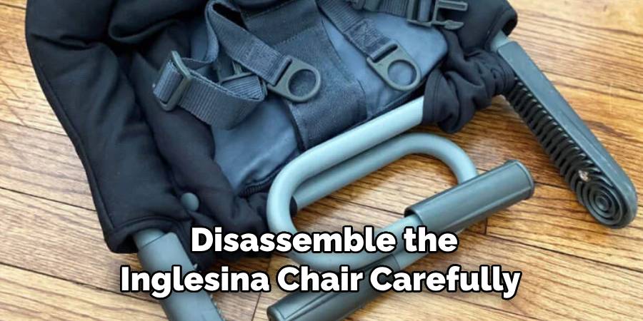  Disassemble the Inglesina Chair Carefully