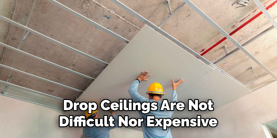 Drop Ceilings Are Not Difficult Nor Expensive To Install