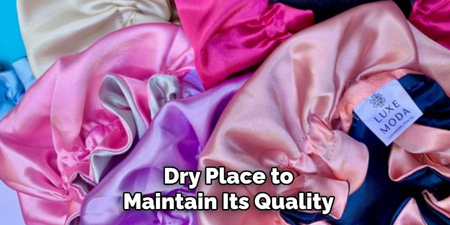 Dry Place to Maintain Its Quality