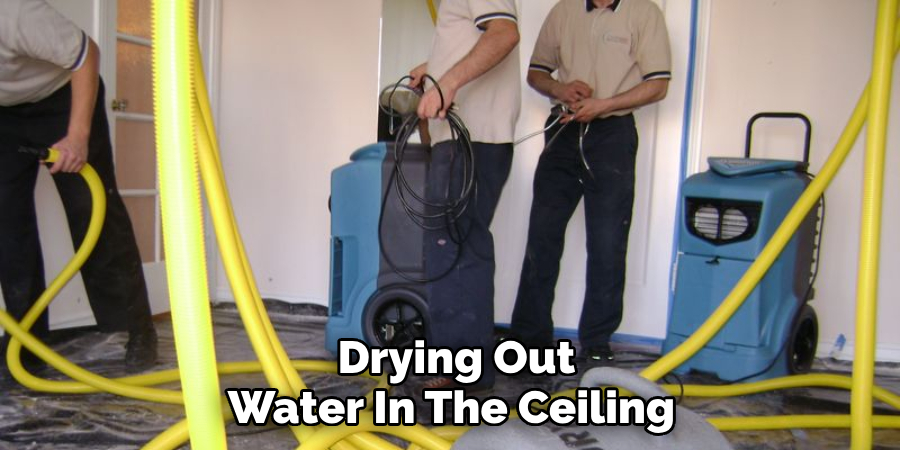  Drying Out Water In The Ceiling