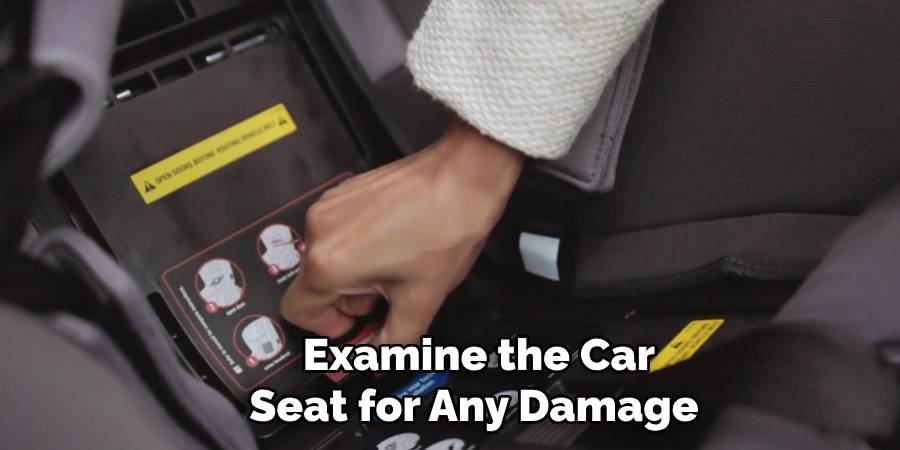  Examine the Car Seat for Any Damage