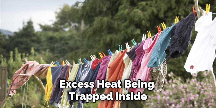 Excess Heat Being Trapped Inside