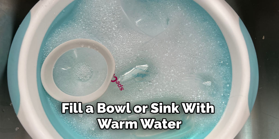 Fill a Bowl or Sink With Warm Water