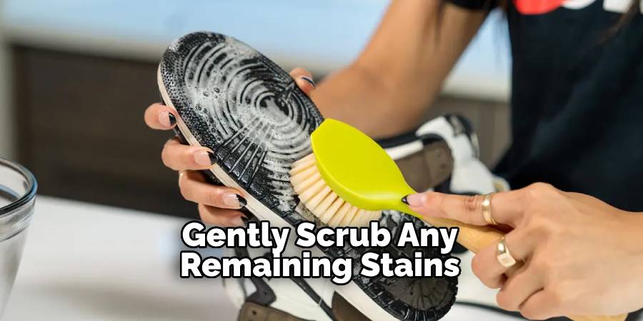 Gently Scrub Any Remaining Stains