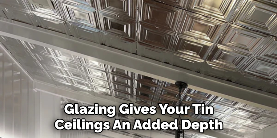 Glazing Gives Your Tin Ceilings An Added Depth