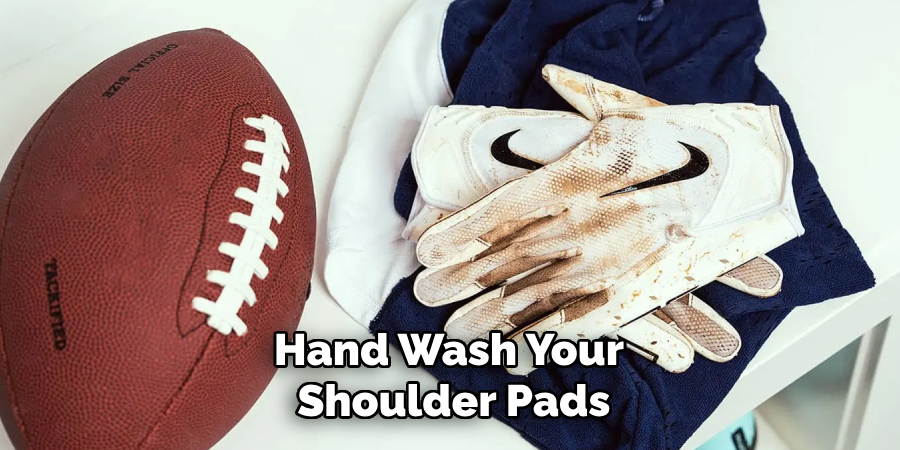 Hand Wash Your Shoulder Pads