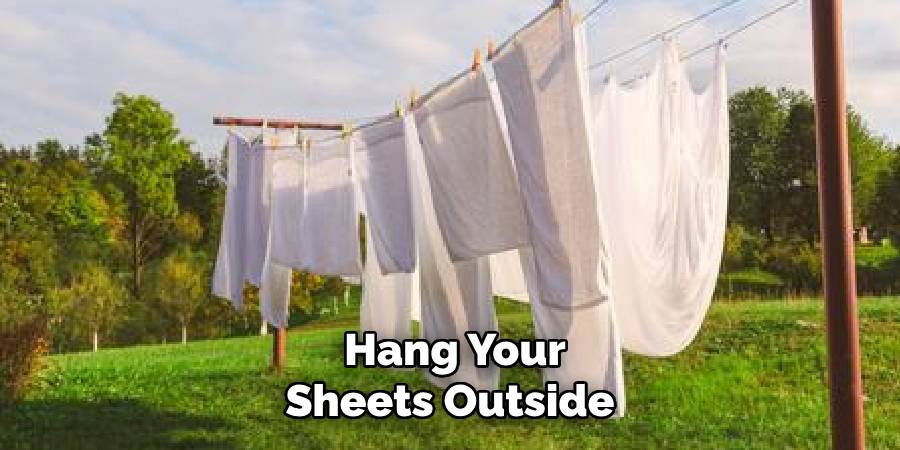 Hang Your Sheets Outside 