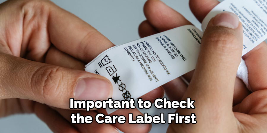 Important to Check the Care Label First