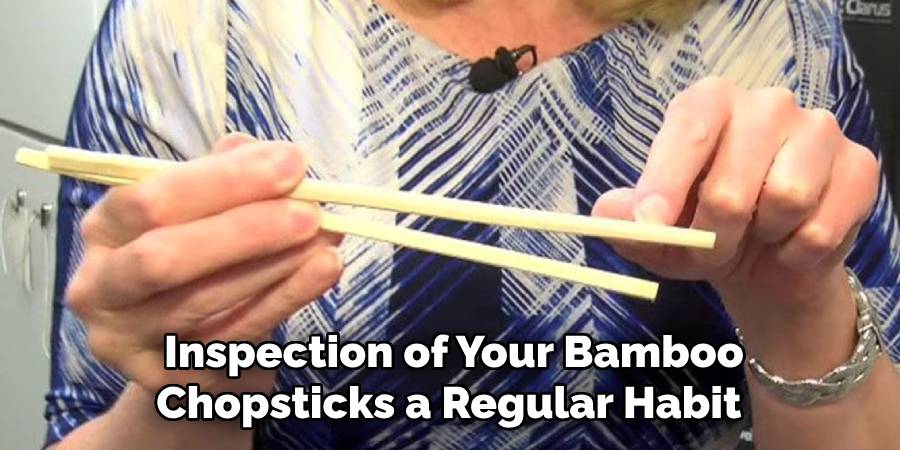  Inspection of Your Bamboo Chopsticks a Regular Habit