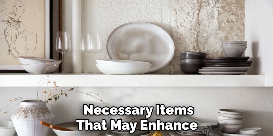  Necessary Items That May Enhance