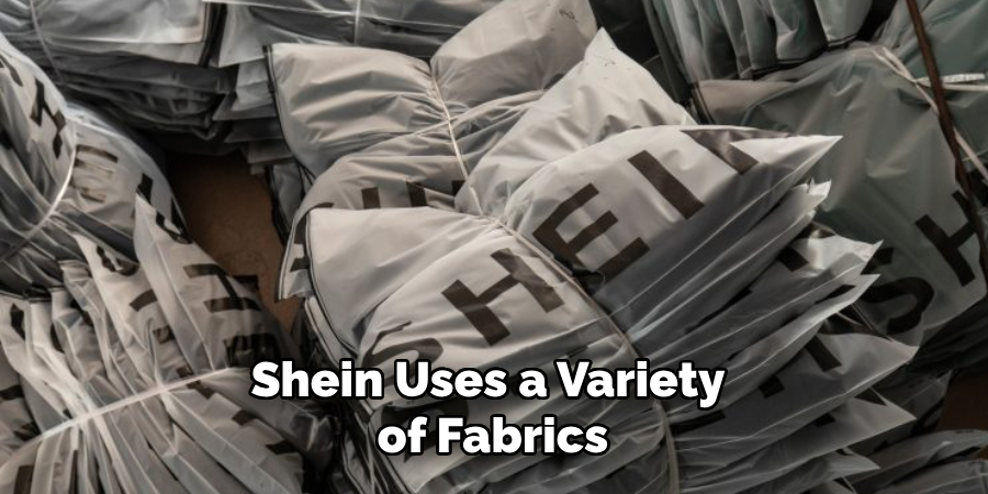 Shein Uses a Variety of Fabrics