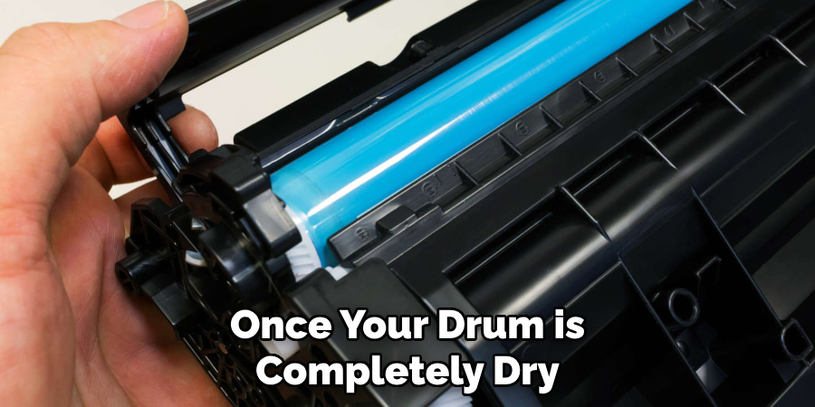 Once Your Drum is Completely Dry