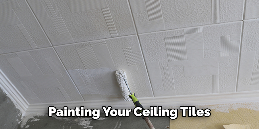 Painting Your Ceiling Tiles