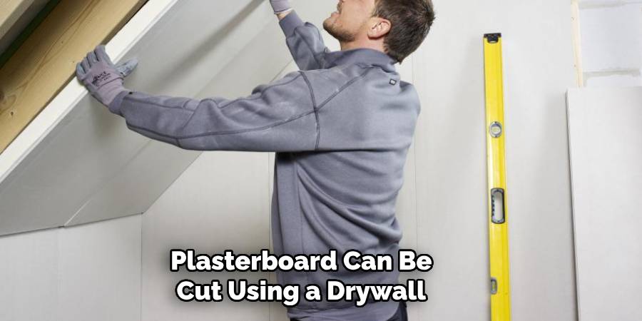 Plasterboard Can Be Cut Using a Drywall