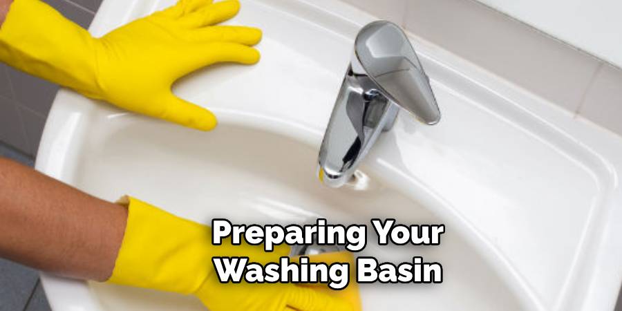 Preparing Your Washing Basin