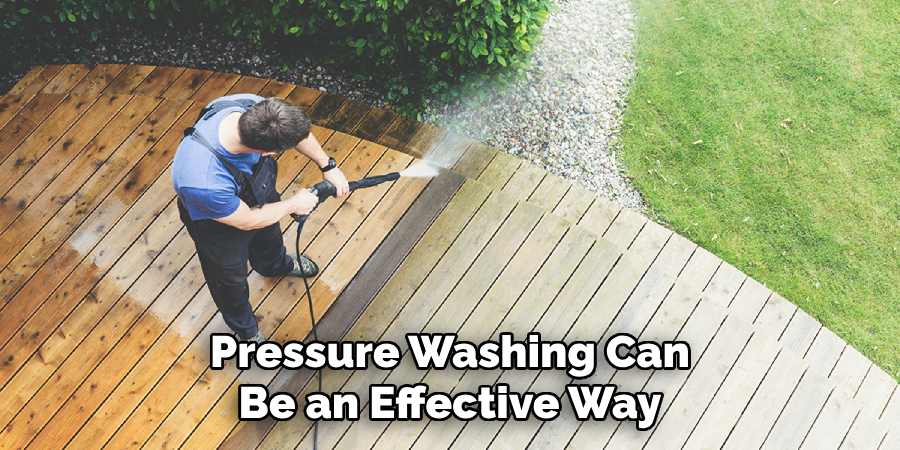 Pressure Washing Can Be an Effective Way