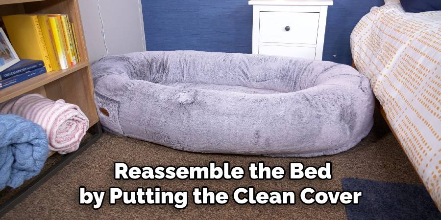 Reassemble the Bed by Putting the Clean Cover