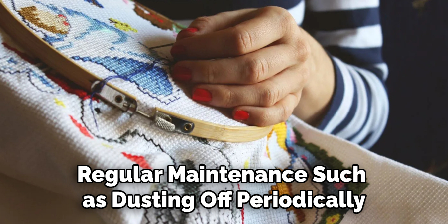 Regular Maintenance Such as Dusting Off Periodically