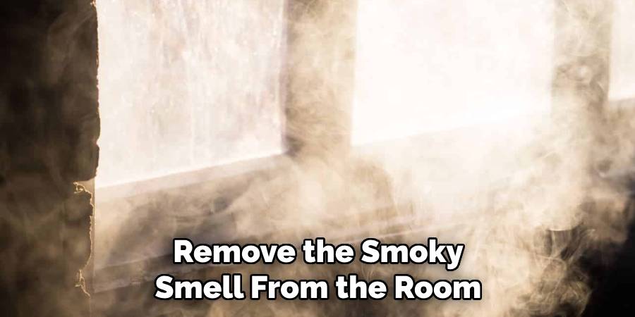 Remove the Smoky Smell From the Room