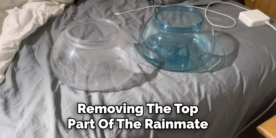 Removing The Top Part Of The Rainmate