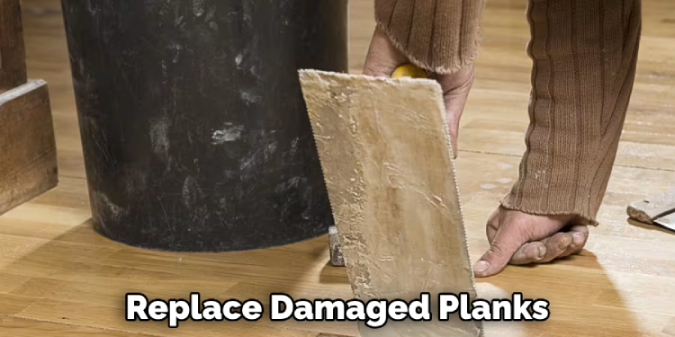 Replace Damaged Planks