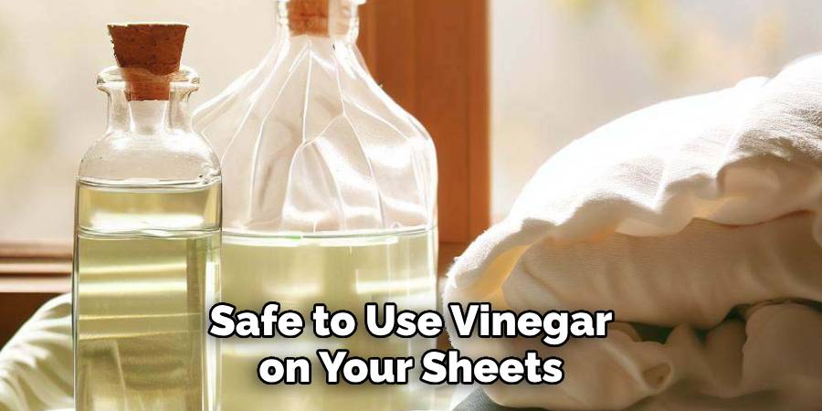 Safe to Use Vinegar on Your Sheets