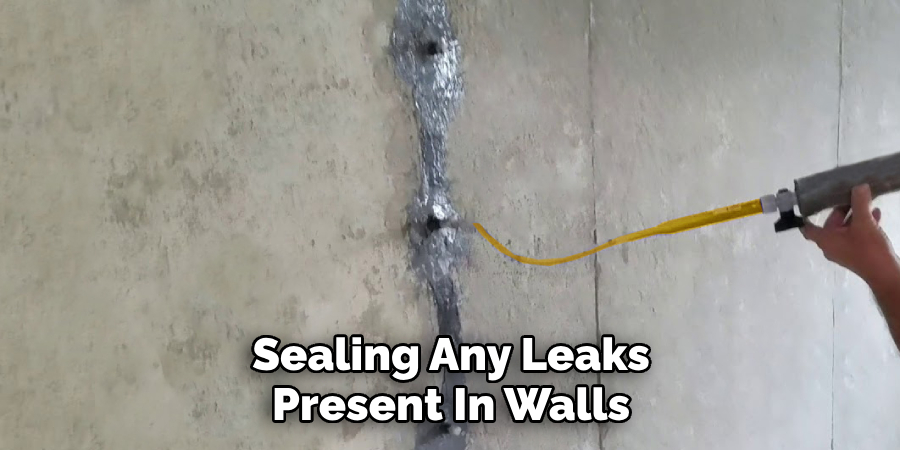 Sealing Any Leaks Present In Walls