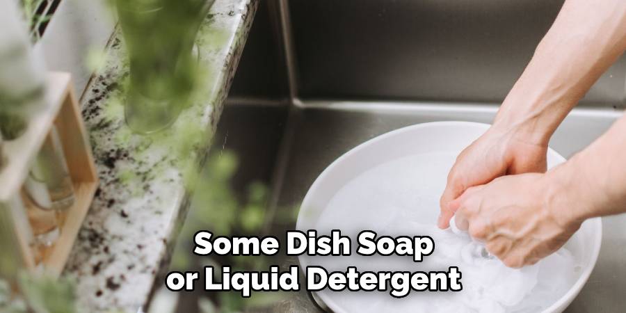 Some Dish Soap or Liquid Detergent