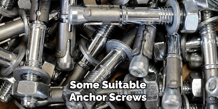 Some Suitable Anchor Screws