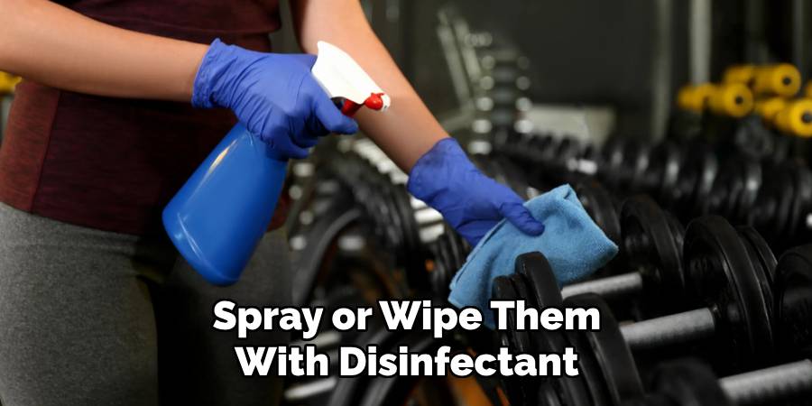 Spray or Wipe Them With Disinfectant