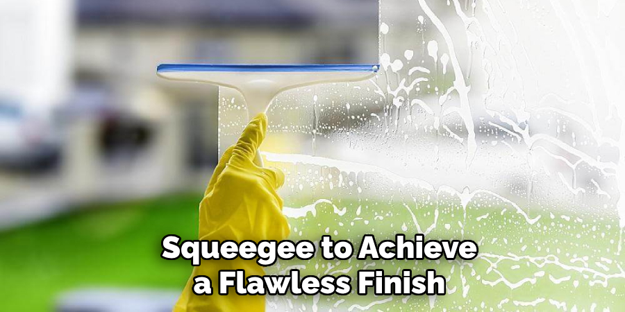 Squeegee to Achieve a Flawless Finish