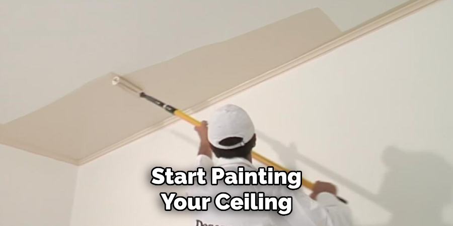 Start Painting Your Ceiling