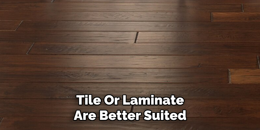 Tile Or Laminate Are Better Suited