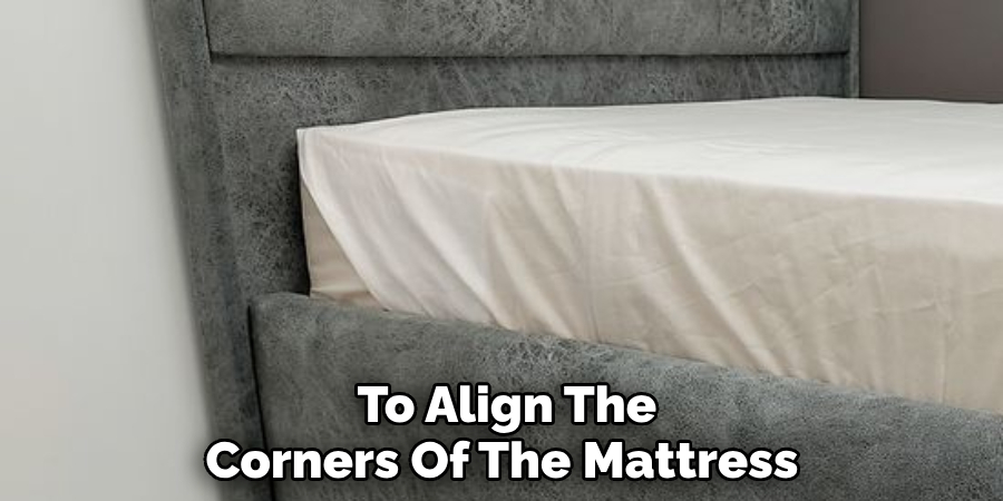  To Align The Corners Of The Mattress