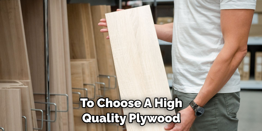 To Choose A High-quality Plywood