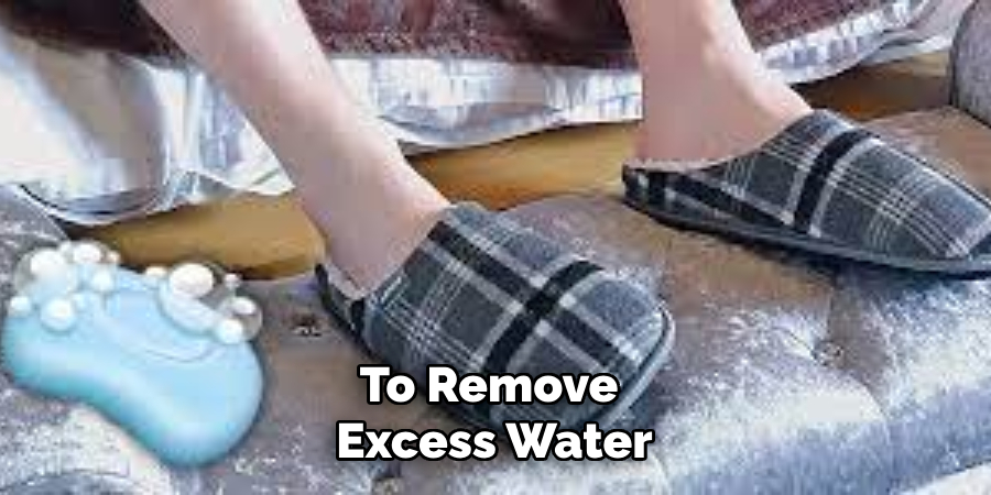 To Remove Excess Water