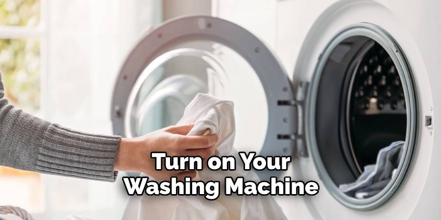 Turn on Your Washing Machine