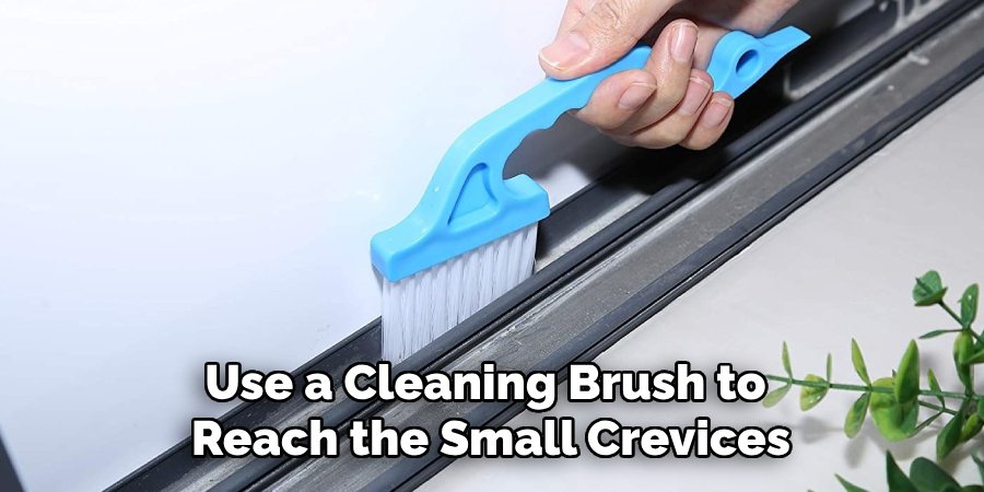 Use a Cleaning Brush to Reach the Small Crevices