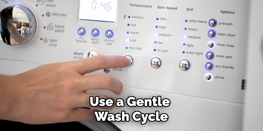 Use a Gentle Wash Cycle
