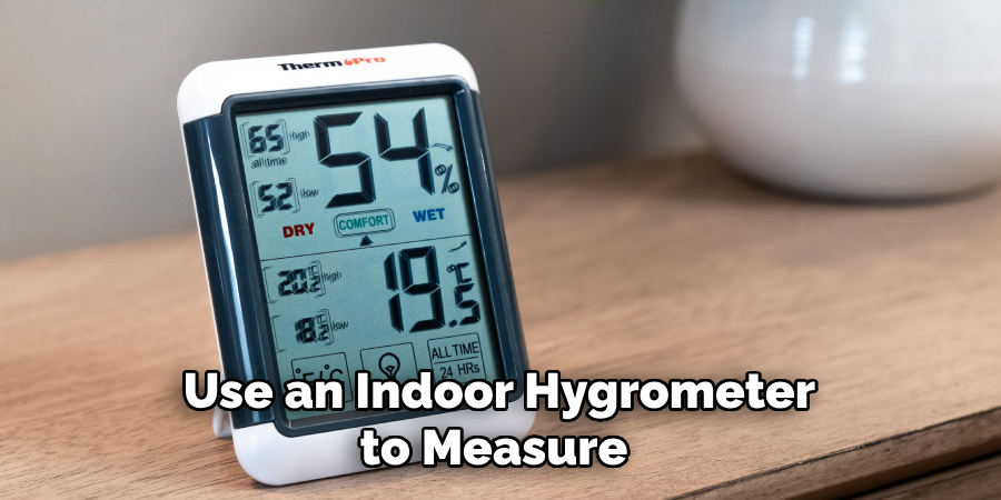 Use an Indoor Hygrometer to Measure 