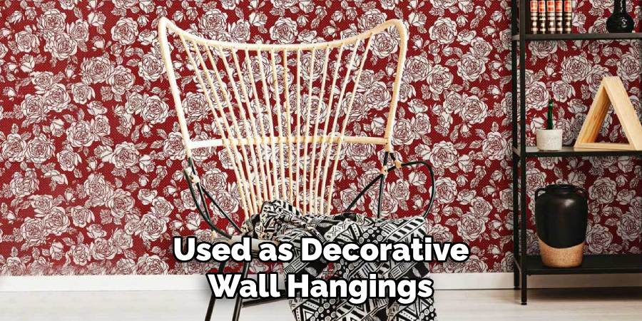 Used as Decorative Wall Hangings 