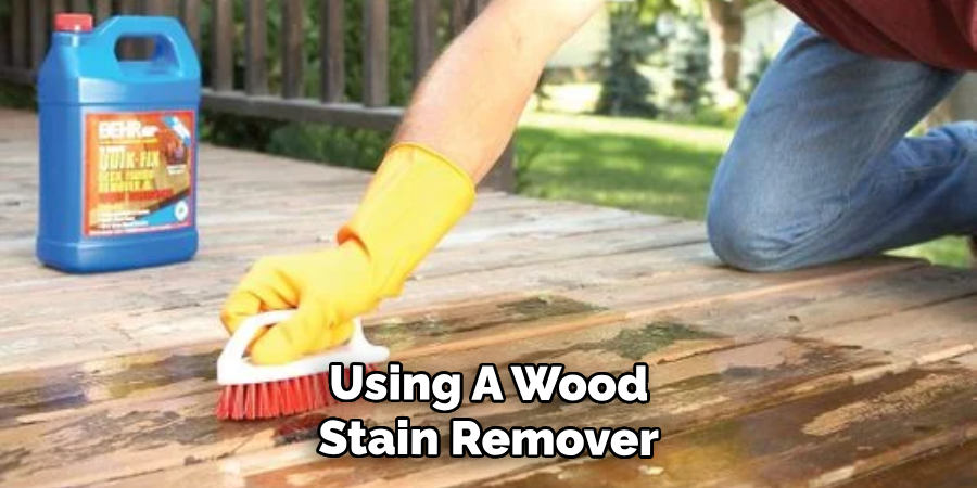 Using A Wood Stain Remover