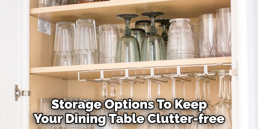 Using Storage Options To Keep Your Dining Table Clutter-free