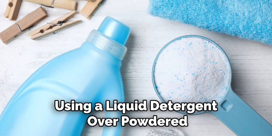 Using a Liquid Detergent Over Powdered