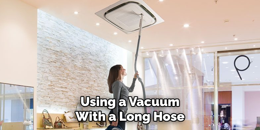 Using a Vacuum With a Long Hose