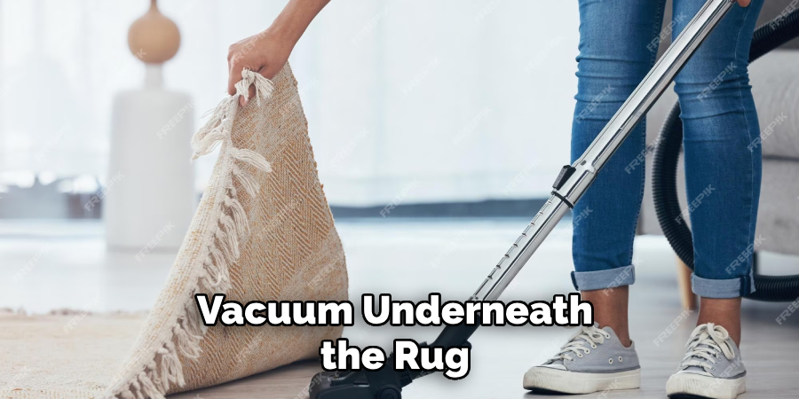 Vacuum Underneath the Rug 