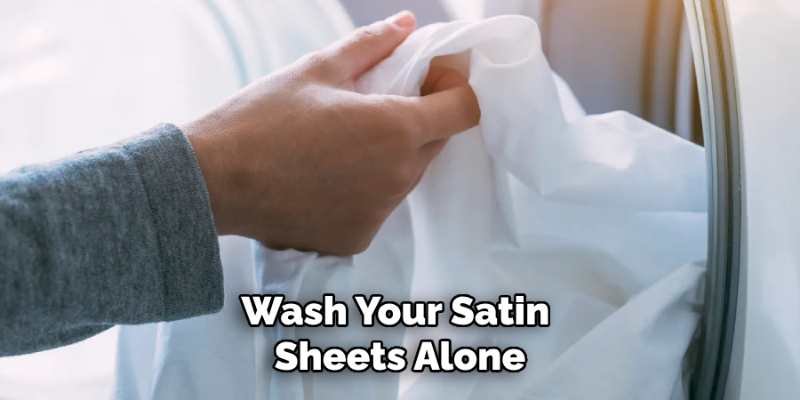 Wash Your Satin Sheets Alone