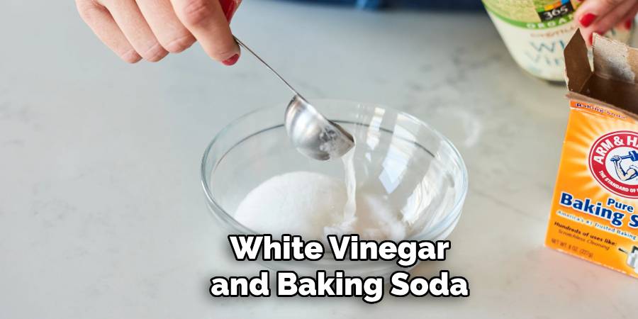 White Vinegar and Baking Soda