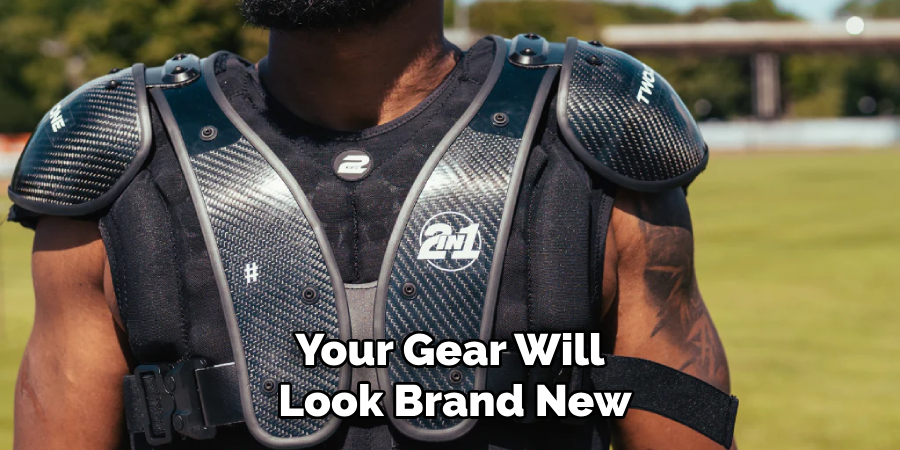 Your Gear Will Look Brand New