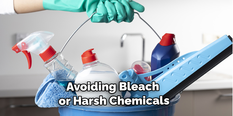 Avoiding Bleach or Harsh Chemicals